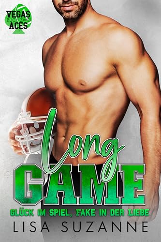 Long Game: Glück im Spiel, Fake in der Liebe (Vegas Aces (Deutsch) 2)
