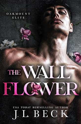 The Wallflower: Das Mauerblümchen: Eine Dark College Romance (Oakmount Bully 1)