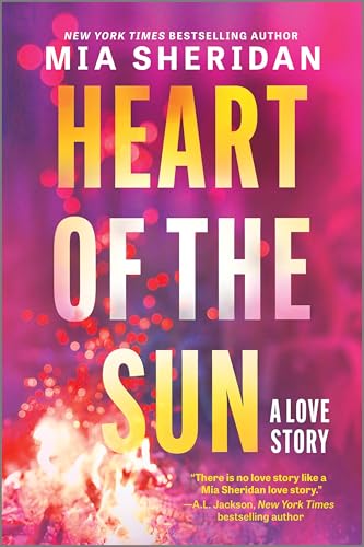 Heart of the Sun: A Brooding Bodyguard Romance of Close Proximity and Natural Disaster in California