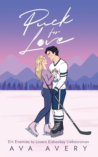 Puck for Love: Ein Enemies to Lovers Eishockey Liebesroman