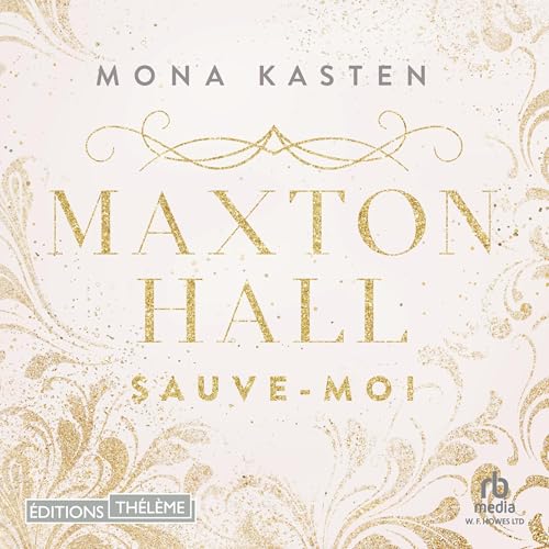 Sauve-moi [Save Me]: Maxton Hall - tome 1