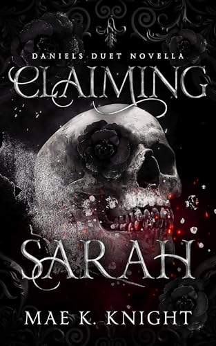 Claiming Sarah (Daniels Duet Book 1)