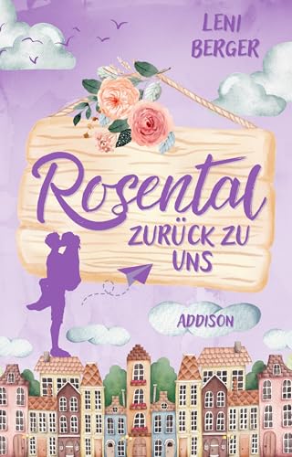Rosental: Zurück zu uns: (Band 3) Liebesroman mit Happy End (Rosental-Reihe)