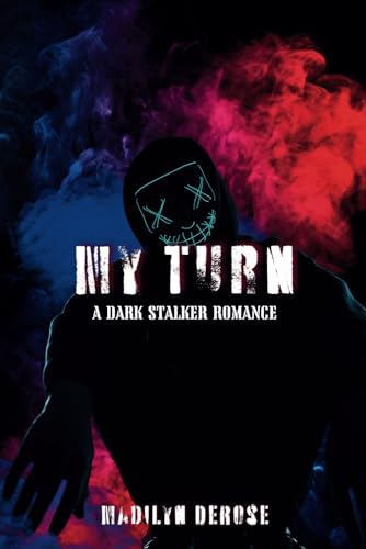 My Turn: A Dark Stalker Romance