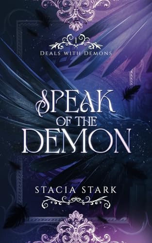 Speak of the Demon: A Paranormal Urban Fantasy Romance (Deals with Demons, Band 1)
