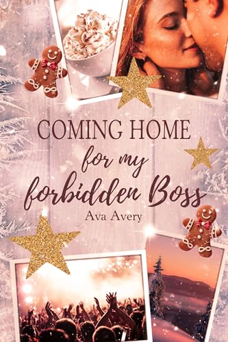 Coming Home for my forbidden Boss (Love in Alaska 1)
