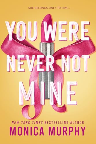 You Were Never Not Mine (Lancaster Prep Book 8)