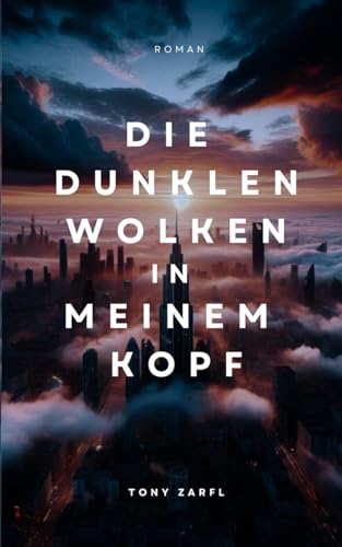 Die dunklen Wolken in meinem Kopf