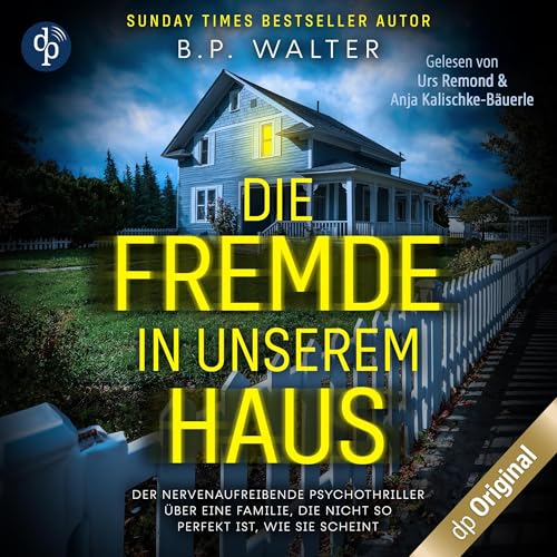 Die Fremde in unserem Haus