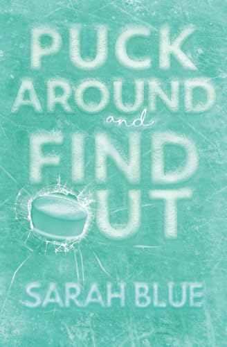 Puck Around and Find Out (Pucked Up Omegaverse)