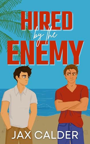 Hired by the Enemy: A Fake-Dating MM Novella (The Revenge Club)