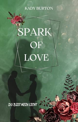 Spark of Love: Du bist mein Licht