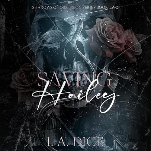 Saving Hailey (Shadows of Obsession )