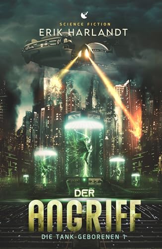 Der Angriff: Science Fiction (Die Tank-Geborenen 1)