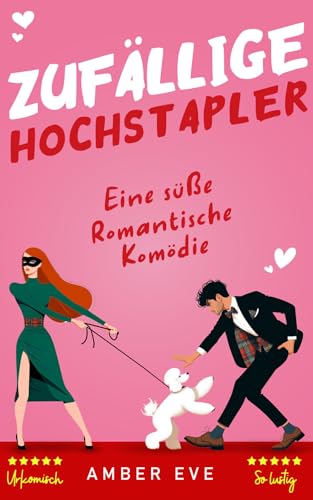 Zufällige Hochstapler: Eine schottische Liebeskomödie voller Humor und Herz (Hochstapler Duett 1)