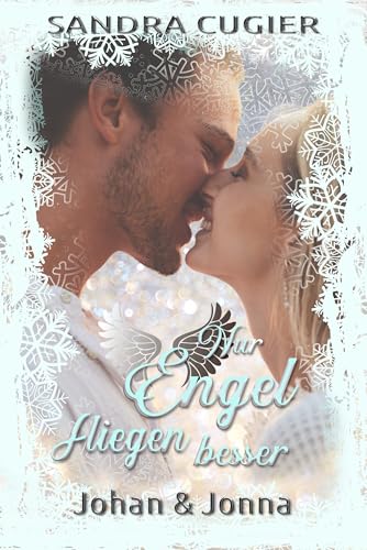 Nur Engel fliegen besser: Johan & Jonna (Single Dad Christmas Romance 2)