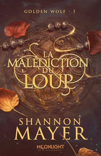La malédiction du loup: Golden Wolf, T1 (French Edition)