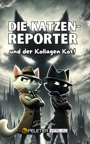 Die Katzenreporter: und der Kollagen Kot