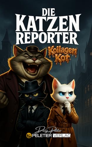 Die Katzenreporter: und der Kollagen Kot