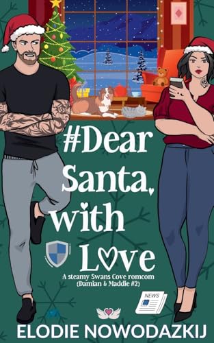 # Dear Santa, With Love (Damian & Maddie #2) (Love in Swans Cove, Band 6)
