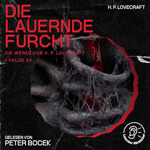 Die lauernde Furcht: Die Werke von H. P. Lovecraft 33