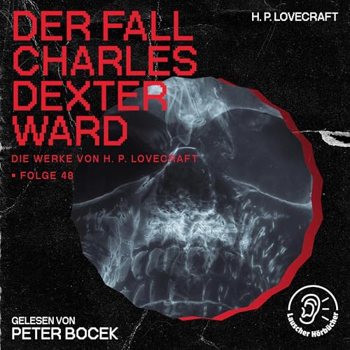 Der Fall Charles Dexter Ward: Die Werke von H. P. Lovecraft 48