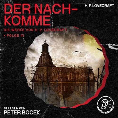 Der Nachkomme: Die Werke von H. P. Lovecraft 41