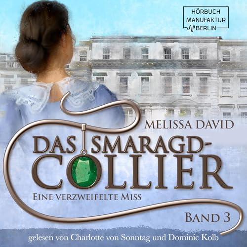 Eine verzweifelte Miss: Das Smaragd-Collier 3