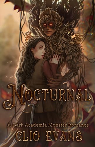 Nocturnal: A Dark Academia Monster Romance (Freaks of Nature Duet)