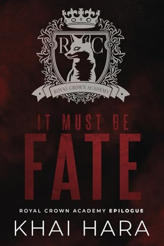 It Must Be Fate: A Royal Crown Academy Epilogue (RCA: Royal Crown Academy, Band 5)