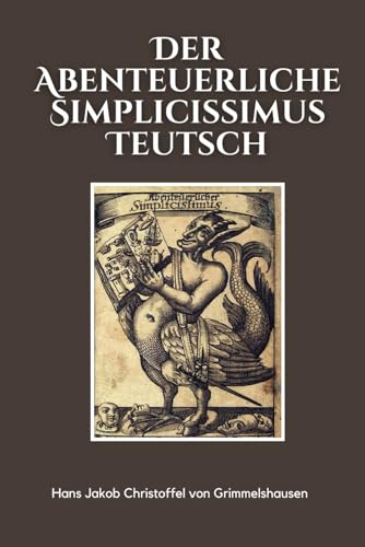 Der Abenteuerliche Simplicissimus Teutsch: originalausgabe