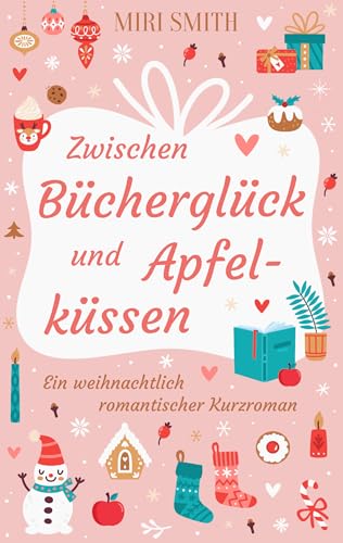 Zwischen Bücherglück und Apfelküssen: Ein weihnachtlich romantischer Kurzroman (Jolly Tree 3)