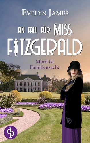 Mord ist Familiensache: Ein historischer Cosy Krimi mit typisch britischem Humor (Ein Fall für Miss Fitzgerald-Reihe Book 3)