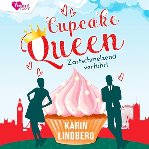 Cupcake Queen: Zartschmelzend verführt