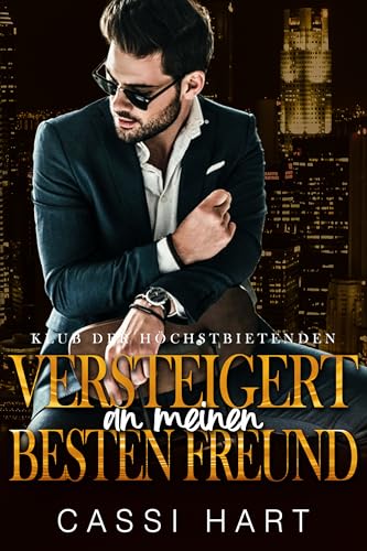 Versteigert an meinen besten Freund (Klub der Höchstbietenden 2)