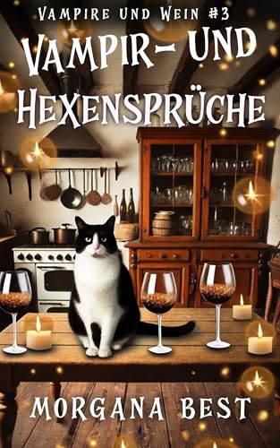 Vampir- und Hexensprüche: Ein Paranormaler Cosy-Krimi (Vampire und Wein 3)