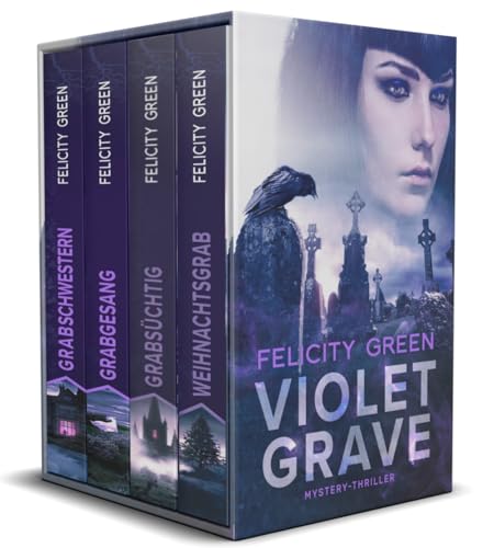 Violet-Grave-Mystery-Thriller Sammelband: 4 fesselnde übernatürliche Krimis in einem Band (Grabschwestern, Grabgesang, Grabsüchtig & Weihnachtsgrab)