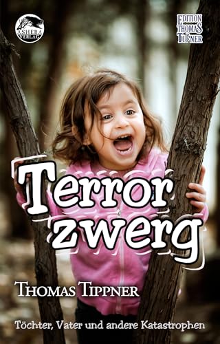 Terrorzwerg: Töchter, Vater und andere Katastrophen #2