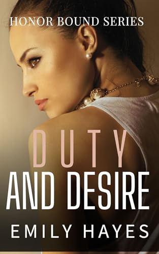 Duty and Desire: A Lesbian/Sapphic Military Romance (Honor Bound Book 2)