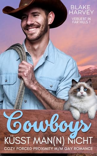 Cowboys küsst Man(n) nicht: Cozy Forced Proximity M/M Gay Romance (Verliebt in Far Hills)
