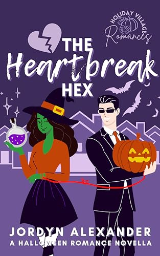 The Heartbreak Hex: A Halloween Romance Novella (Holiday Village Romances Book 1)