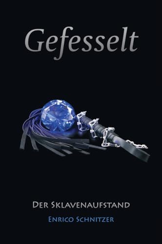 Der Sklavenaufstand (Gefesselt 3)