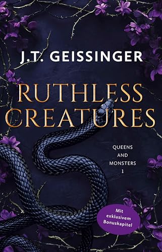 Ruthless Creatures: Spicy Mafia-Romance von TikTok Sensation J. T. Geissinger (Queens and Monsters 1)