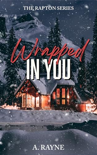 Wrapped in you (The Rapton series Book 1)