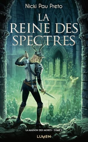 La Maison des Morts - Tome 2 La reine des spectres (French Edition)