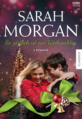 Sarah Morgan Edition Band 8: So zärtlich ist nur Weihnachten