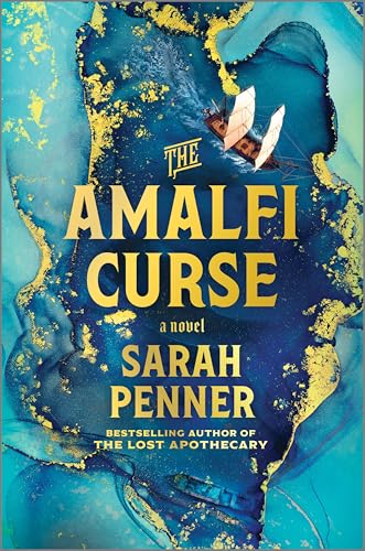 The Amalfi Curse: A Bewitching Tale of Sunken Treasure , Forbidden Love , and Ancient Magic on the Amalfi Coast