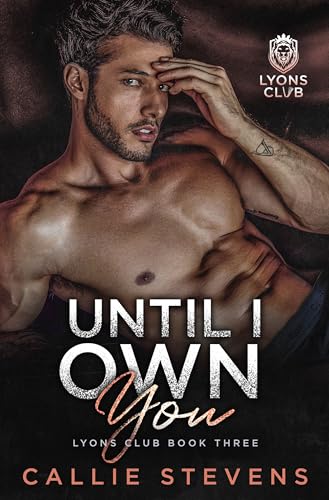 Until I Own You: Eine Stiefbruder-Romanze (Lyons Club 3)