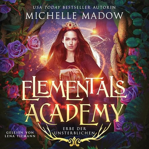 Erbe der Unsterblichen: Elementals Academy 3