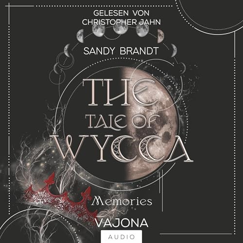 The TALE OF WYCCA - Memories: Wycca-Reihe 3
